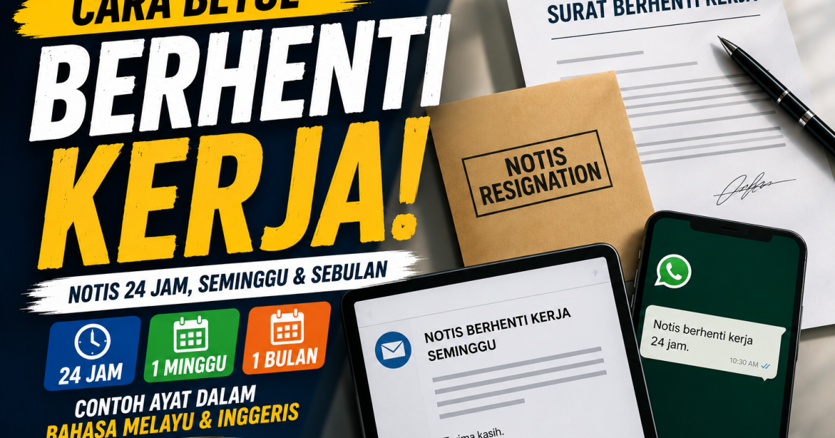 Jangan Main Hantar Saja: Ini Contoh Ayat Berhenti Kerja Ikut Tempoh Notis Dalam Bahasa Melayu & Inggeris