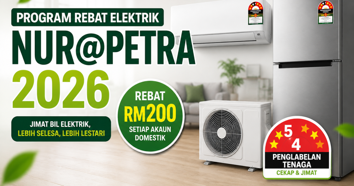 Rebat Elektrik RM200 NUR@PETRA 2026: Ini Cara Keluarga Boleh Jimat Bil Rumah