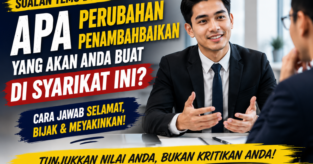 Cara Menjawab Soalan Temu Duga Tentang Perubahan Atau Penambahbaikan Syarikat