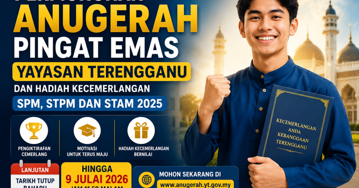Anugerah Pingat Emas Yayasan Terengganu 2025: Peluang Untuk Pelajar Cemerlang Menuntut Pengiktirafan