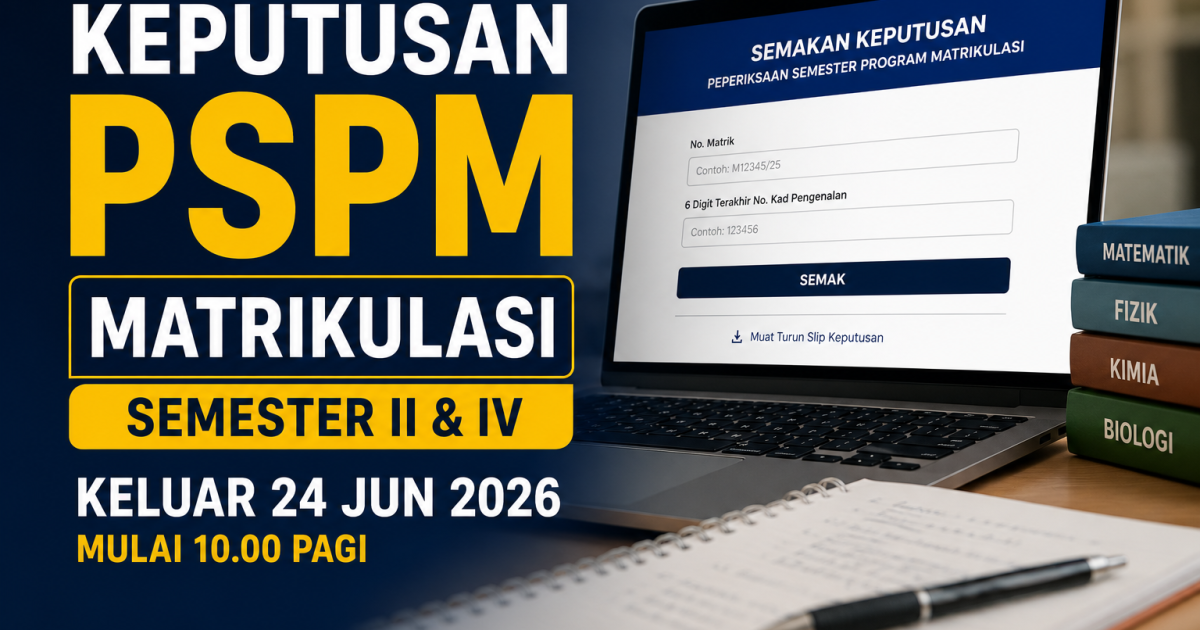 Keputusan PSPM Matrikulasi Diumumkan Esok: Pelajar Diminta Bersedia Dari Awal
