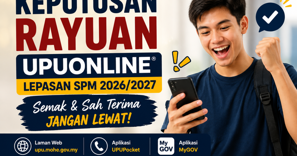 Hebahan Keputusan Rayuan UPUOnline® Lepasan SPM Sesi Akademik 2026/2027