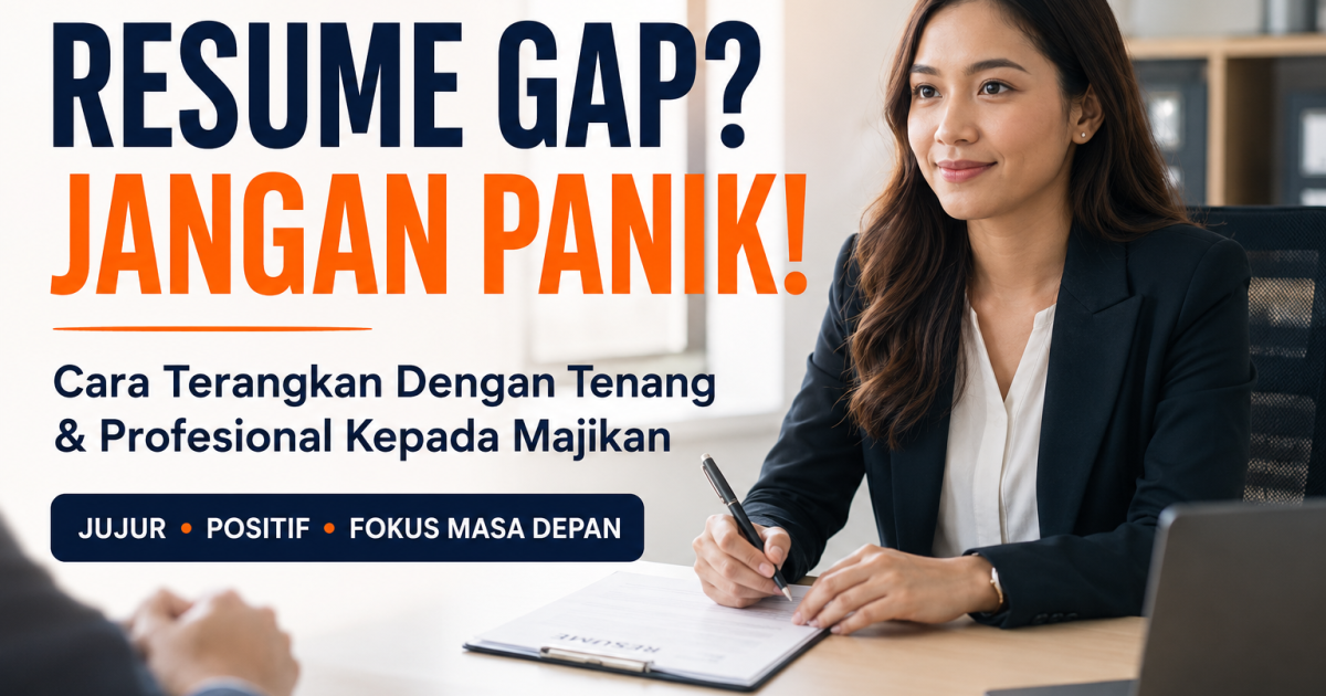 Teknik Rahsia Terangkan Tempoh Berehat (Career Break) Kepada HR Semasa Temu Duga