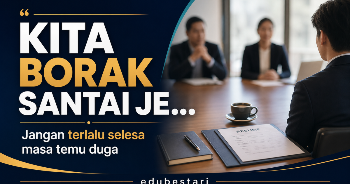 “Kita Borak Santai Je…” – Jangan Terpedaya, Ini Perangkap Halus Panel Temu Duga Menguji Anda