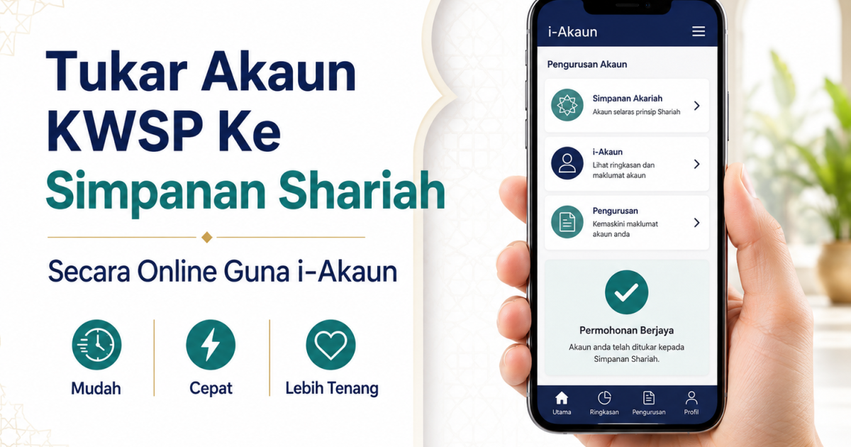 Cara Tukar Akaun KWSP Ke Simpanan Shariah Secara Online Guna i-Akaun