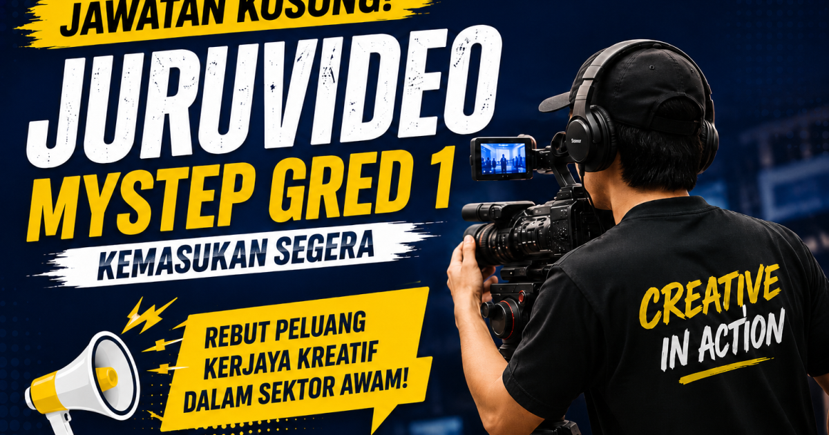 SPA Buka Jawatan MySTEP Juruvideo Gred 1: Anak Muda Kreatif Yang Pandai Shoot & Edit Video Kena Rebut