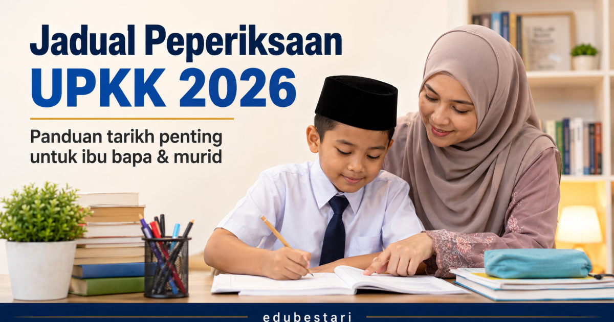 Jadual Peperiksaan UPKK 2026: Tarikh Amali, Al-Quran & Ujian Bertulis Untuk Ibu Bapa Semak