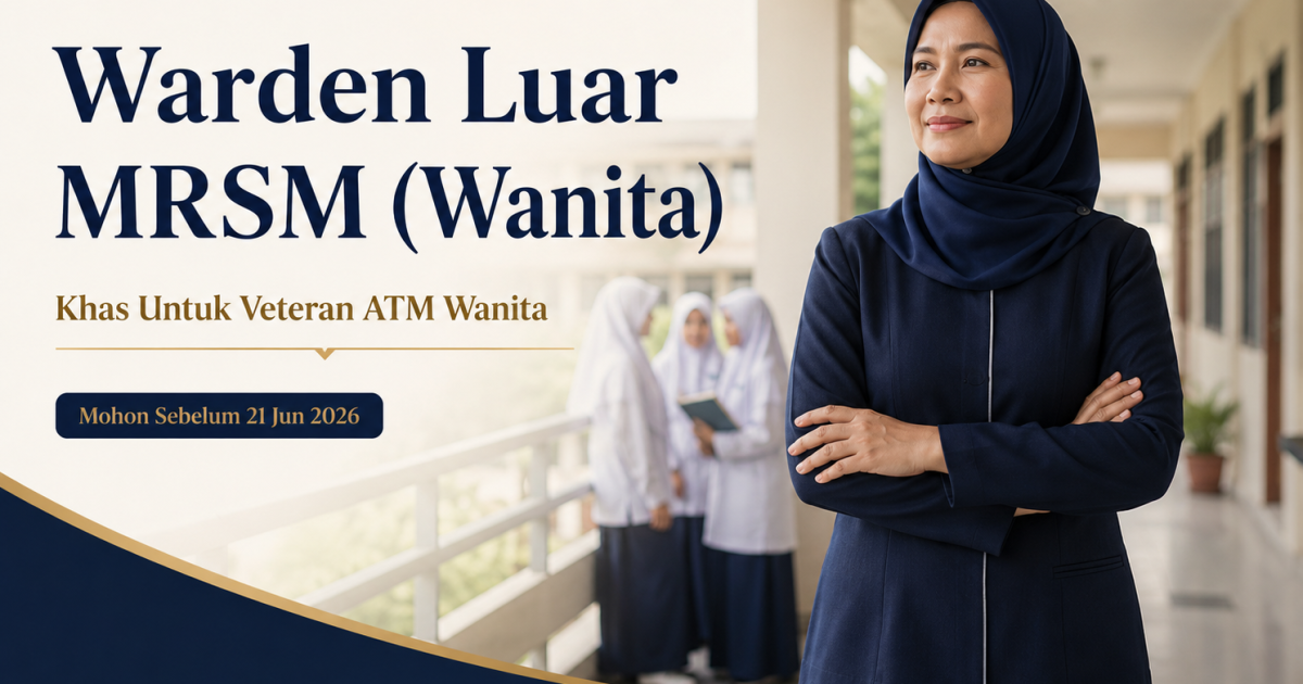 Veteran ATM Wanita Dicari Jadi Warden Luar MRSM: Peluang Kerjaya Fasa Kedua Yang Wajar Diberi Perhatian
