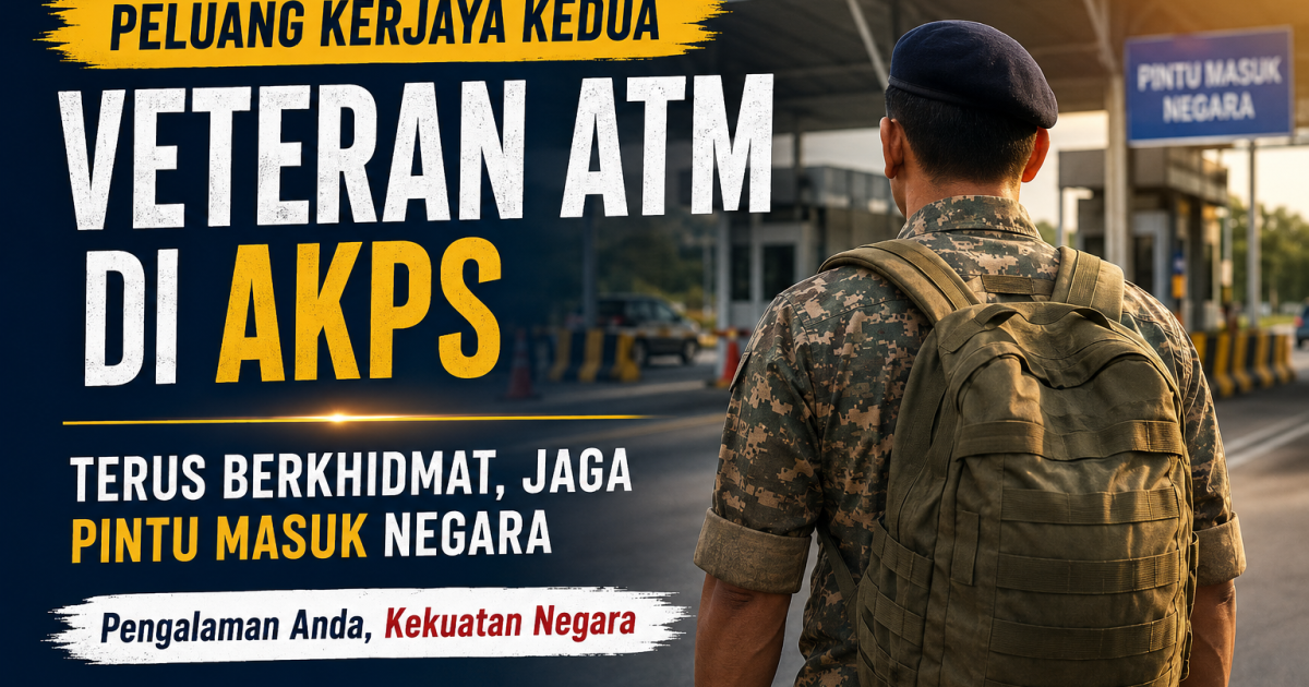 Peluang Kerjaya Kedua Veteran ATM di AKPS: Gaji RM2,900 Sebulan, Kontrak Hingga 31 Disember 2026