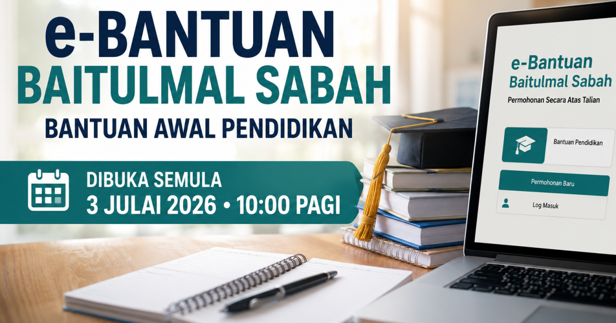 e-Bantuan Baitulmal Sabah Dibuka Semula: Panduan Mohon Bantuan Awal Pendidikan Untuk Pelajar Sabah