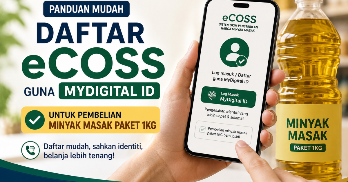 Cara Daftar eCOSS Guna MyDigital ID: Mudah Untuk Beli Minyak Masak Paket 1kg Bersubsidi