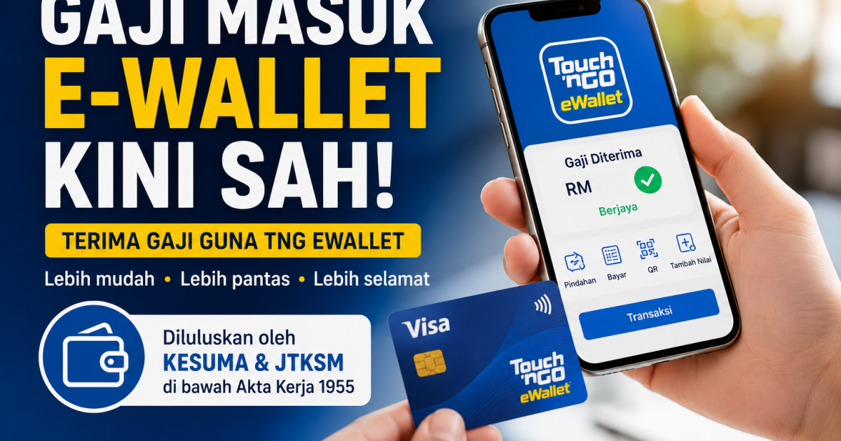 Gaji Masuk e-Wallet Kini Sah: Ini Penjelasan Undang-Undang & Cara Terima Gaji Guna TNG eWallet