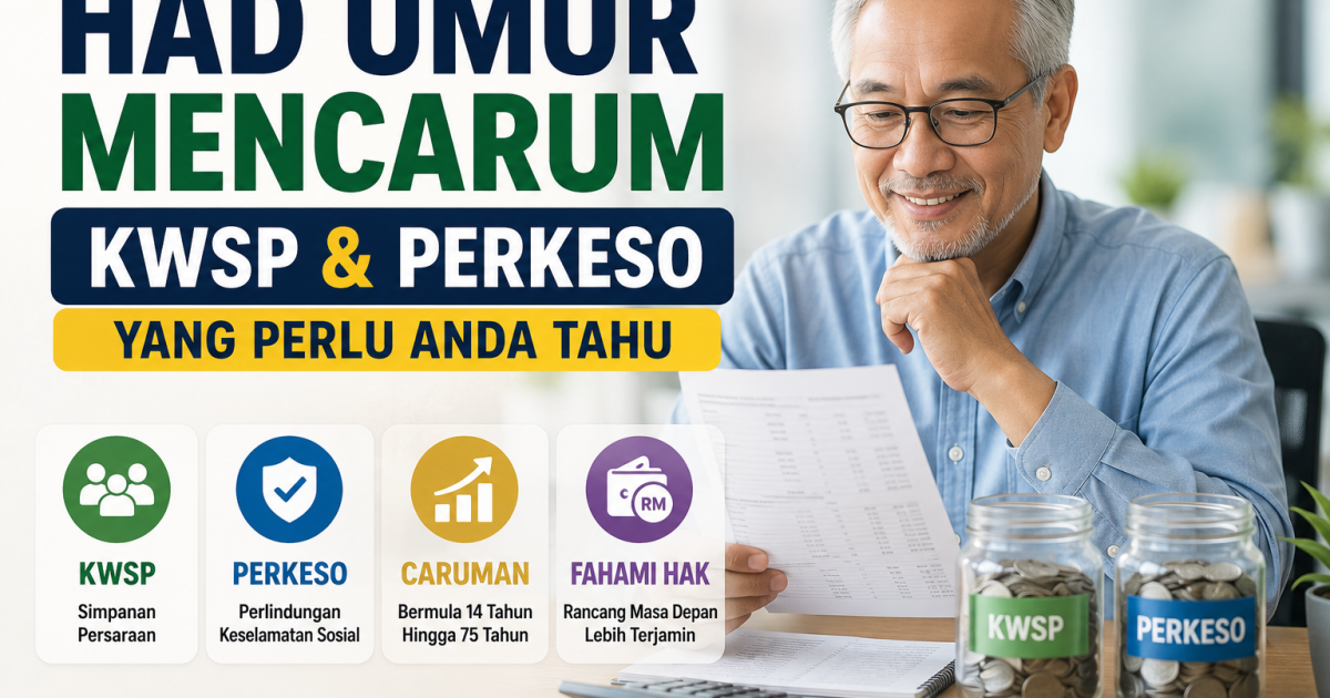 Umur 60 Hingga 75 Tahun Masih Bekerja: Fahami Hak Caruman KWSP dan PERKESO