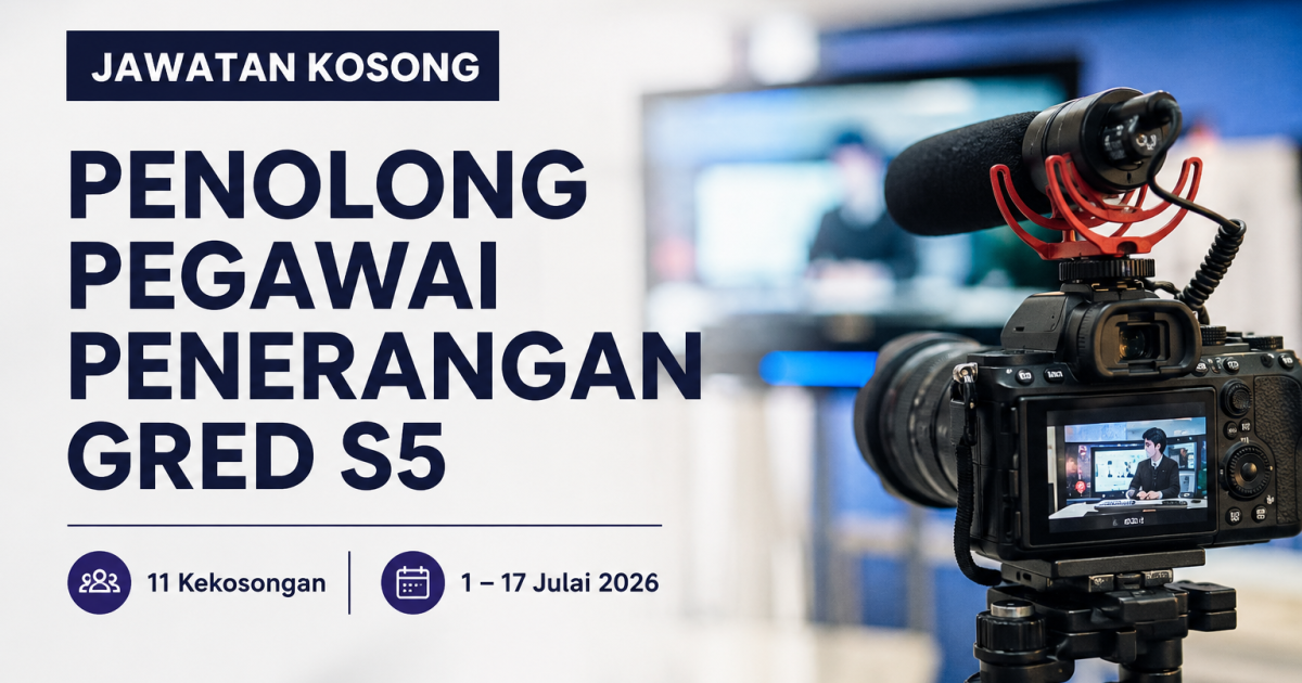 Jawatan Kosong Penolong Pegawai Penerangan Gred S5 Dibuka: 11 Kekosongan di Media Digital Johor (MDJ)