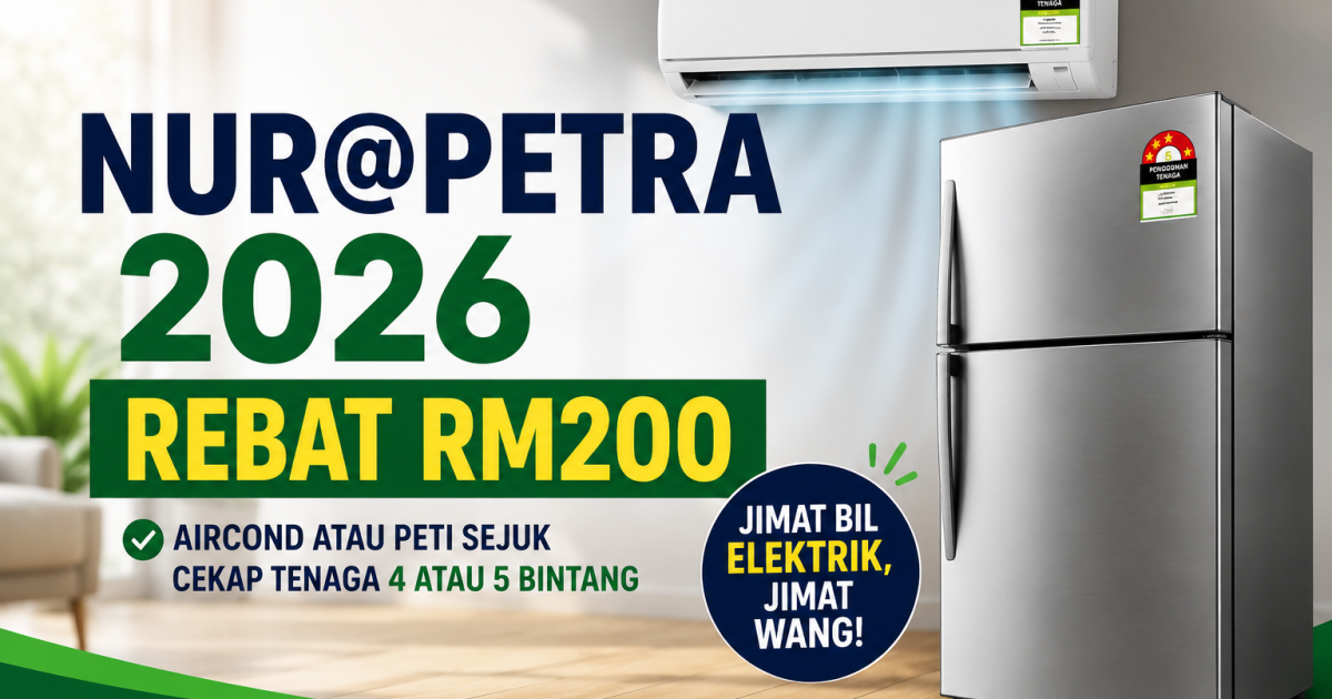 Rebat RM200 NUR@PETRA 2026 Dibuka: Cara Tebus Diskaun Aircond atau Peti Sejuk Cekap Tenaga