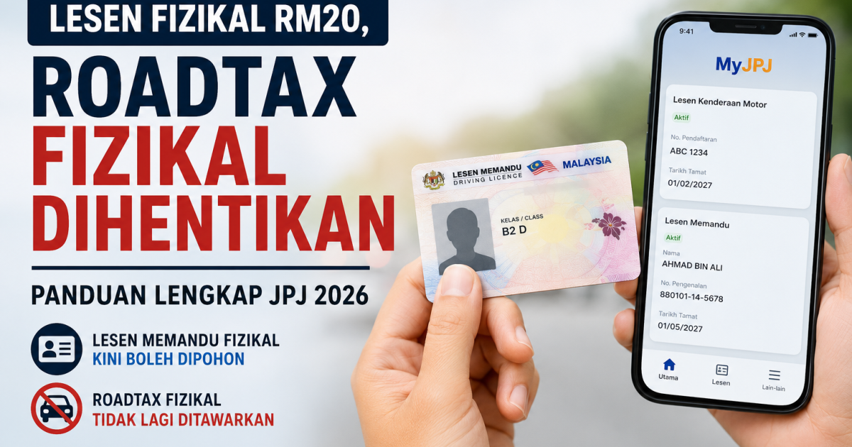 Lesen Fizikal Kini RM20, Roadtax Fizikal Dihentikan: Panduan Lengkap JPJ 2026